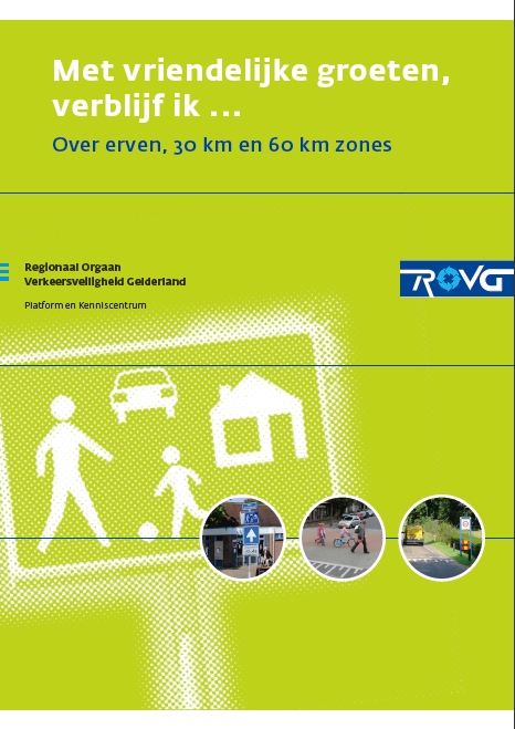 Met vriendelijke groeten verblijf ik... over erven, 30 km en 60 km zones